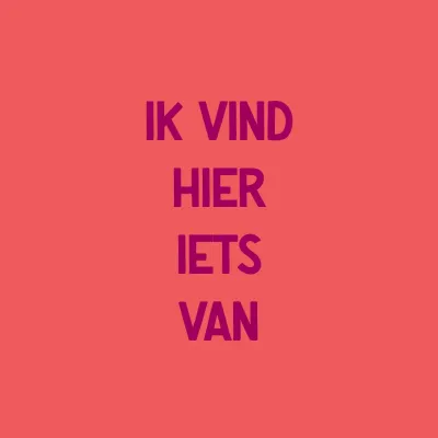 Tegeltje ik Vind Hier Iets Van