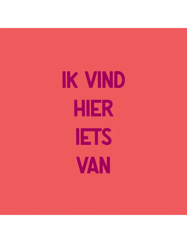 Tegeltje ik Vind Hier Iets Van Tegeltje ik Vind Hier Iets Van