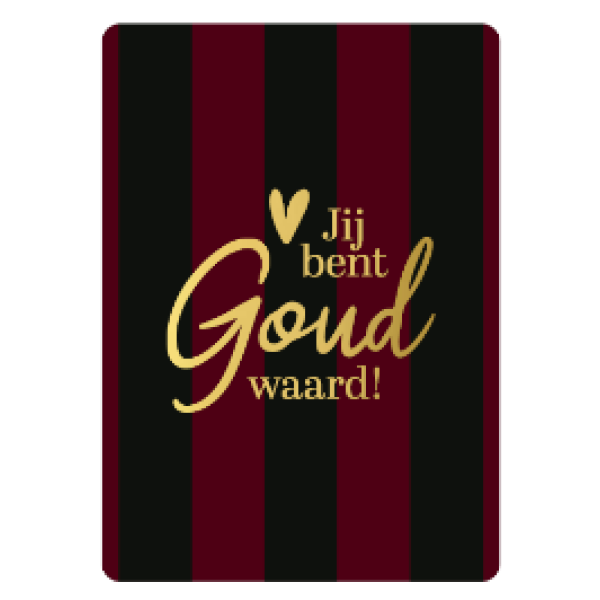 Cadeaukaartje A7-Jij bent goud waard