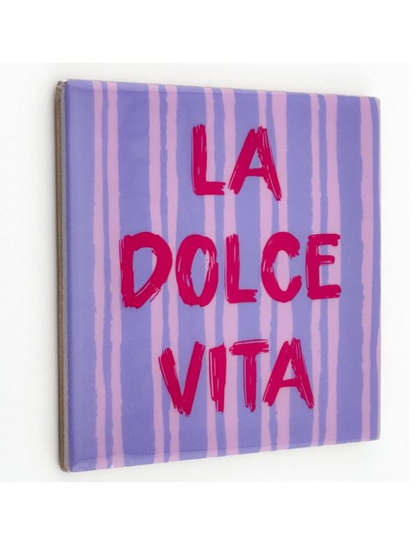 Tegeltje La Dolce Vita Tegeltje La Dolce Vita