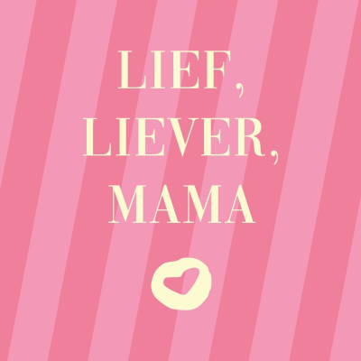 Tegeltje Lief Liever Mama
