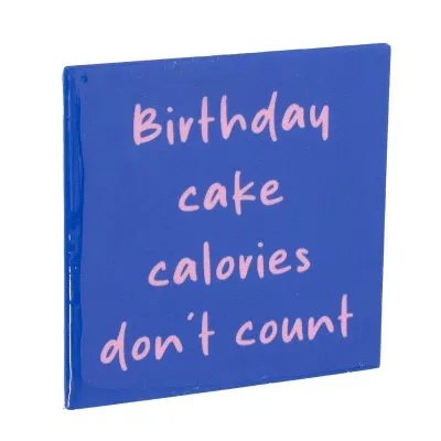 Tegeltje Birthday Cake Calories Don't Count