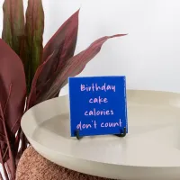 Tegeltje Birthday Cake Calories Don't Count