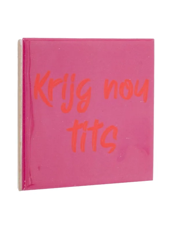 Tegeltje Krijg Nou Tits Tegeltje Krijg Nou Tits
